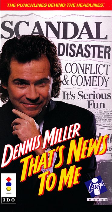 Dennis Miller : That's News to Me